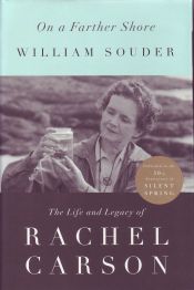 On a Farther Shore: The Life and Legacy of Rachel Carson
