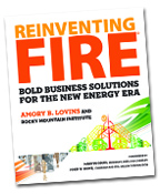 Reinventing Fire by Amory Lovins & Rocky Mountain Institute